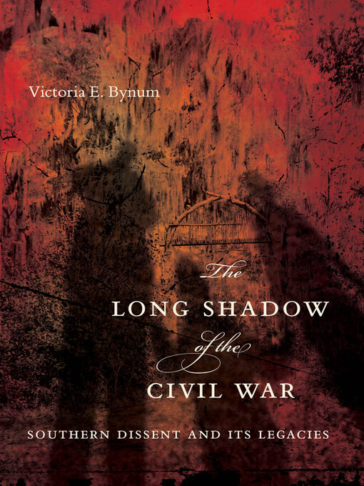 Title details for The Long Shadow of the Civil War by Victoria E. Bynum - Available